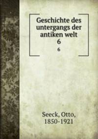 Geschichte des untergangs der antiken welt. 6