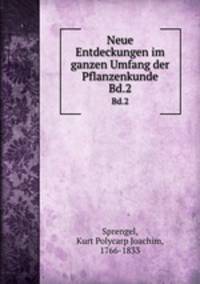 Neue Entdeckungen im ganzen Umfang der Pflanzenkunde. Bd.2
