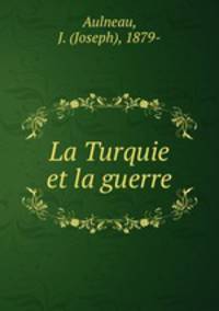 La Turquie et la guerre