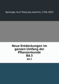 Neue Entdeckungen im ganzen Umfang der Pflanzenkunde. Bd.3