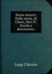 Storie minori: Delle storie, di Chieri, libri IV. Storila e descriziono .