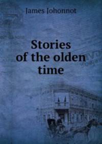 Stories of the olden time
