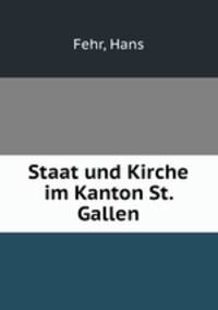 Staat und Kirche im Kanton St. Gallen