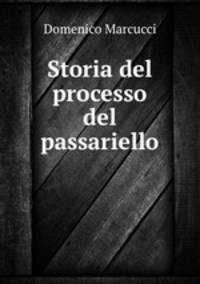 Storia del processo del passariello