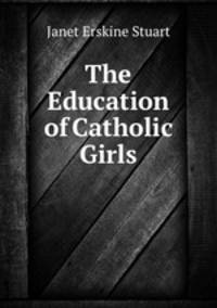 The Education of Catholic Girls
