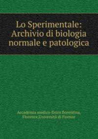 Lo Sperimentale: Archivio di biologia normale e patologica