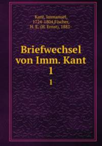 Briefwechsel von Imm. Kant. 1