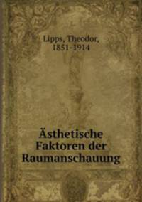 sthetische Faktoren der Raumanschauung