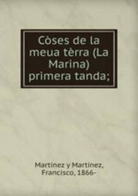 Cses de la meua trra (La Marina) primera tanda;