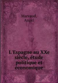 L`Espagne au XXe sicle, tude politique et conomique
