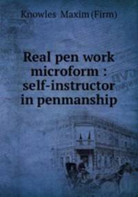Real pen work microform : self-instructor in penmanship