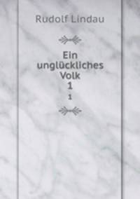 Ein unglckliches Volk. 1