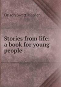 Stories from life: a book for young people :