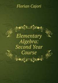 Elementary Algebra: Second Year Course