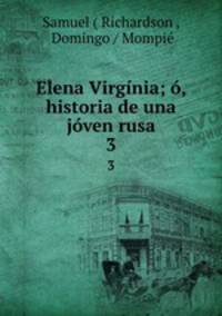 Elena Virgnia; , historia de una jven rusa. 3