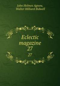 Eclectic magazine. 27