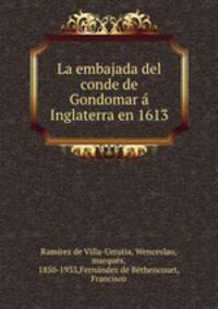 La embajada del conde de Gondomar Inglaterra en 1613
