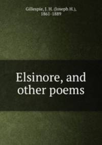Elsinore, and other poems