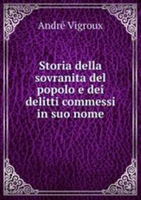 Storia della sovranita del popolo e dei delitti commessi in suo nome