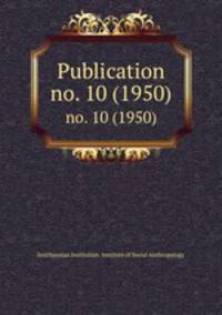 Publication. no. 10 (1950)