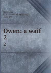 Owen: a waif. 2