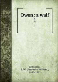 Owen: a waif. 1