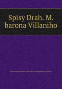 Spisy Drah. M. barona Villaniho