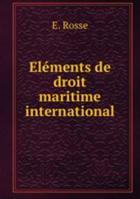 Elments de droit maritime international