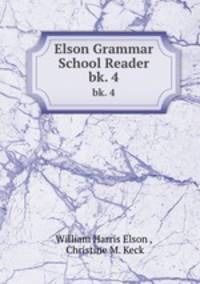 Elson Grammar School Reader. bk. 4