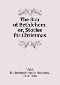 The Star of Bethlehem, or, Stories for Christmas