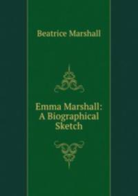 Emma Marshall: A Biographical Sketch