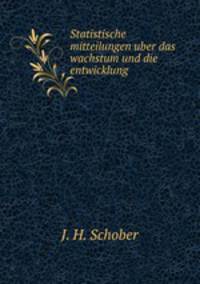Statistische mitteilungen uber das wachstum und die entwicklung .