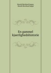 En gammel kjaerlighedshistorie