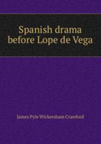 Spanish drama before Lope de Vega