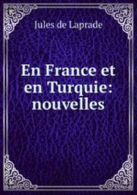 En France et en Turquie: nouvelles