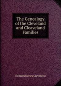 The Genealogy of the Cleveland and Cleaveland Families