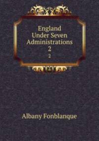 England Under Seven Administrations. 2