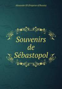Souvenirs de Sbastopol