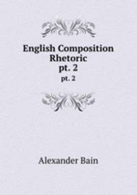 English Composition & Rhetoric. pt. 2