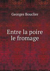 Entre la poire & le fromage