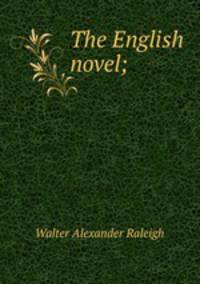 The English novel;