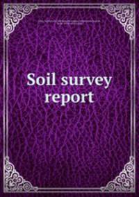 Soil survey report