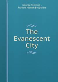 The Evanescent City