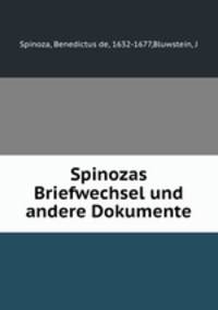 Spinozas Briefwechsel und andere Dokumente