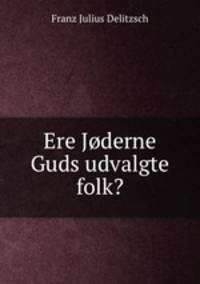 Ere Jderne Guds udvalgte folk?