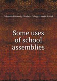 Some uses of school assemblies