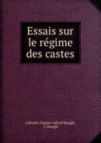Essais sur le rgime des castes