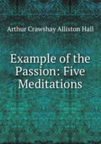 Example of the Passion: Five Meditations