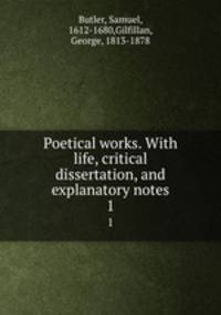 Poetical works. With life, critical dissertation, and explanatory notes. 1