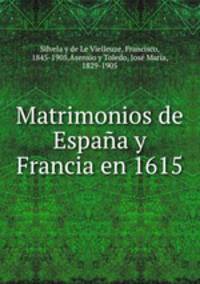 Matrimonios de Espaa y Francia en 1615